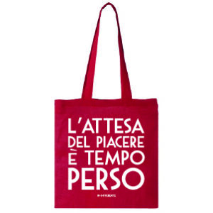 shopper tote bag l'attesa del piacere è tempo perso cotone 140g rosso